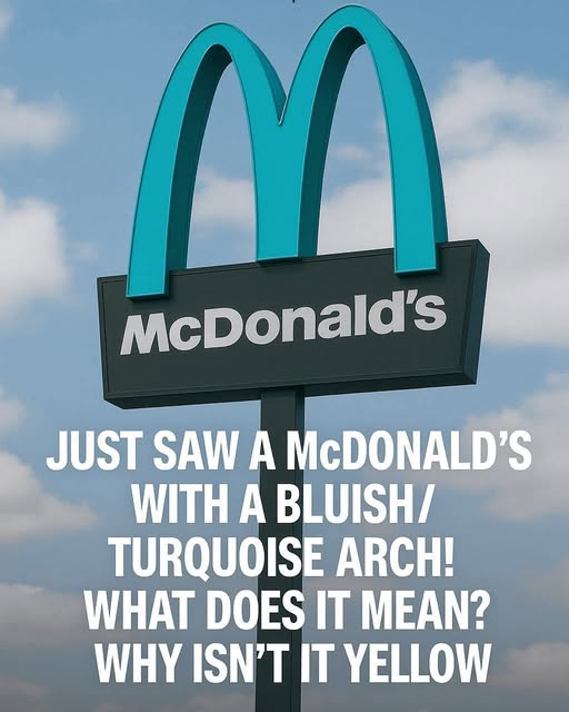 Wow! Why One McDonalds Has Turquoise Arches!