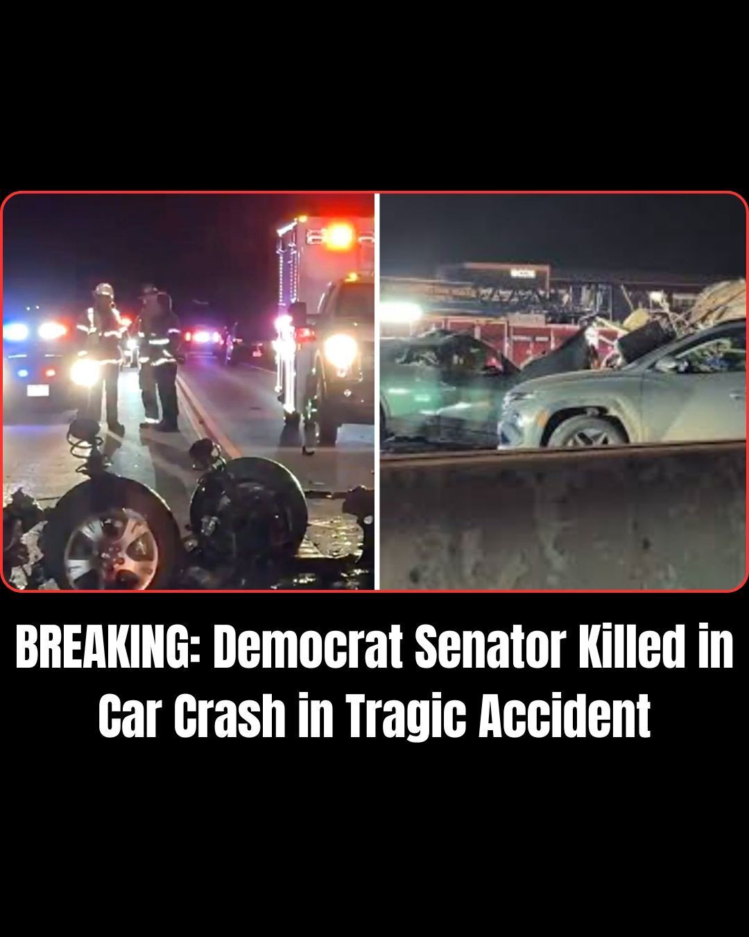 BREAKING! Democrat Senator Tragically Killed In Motor Vehicle Accident Ahead of Thanksgiving Holiday