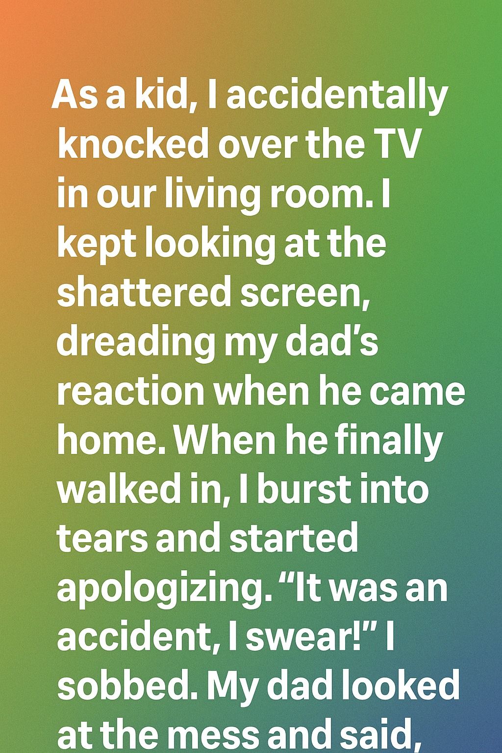 I Accidentally Broke Our TV as a Kid — My Dad’s Reaction Taught Me Something I’ll Never Forget