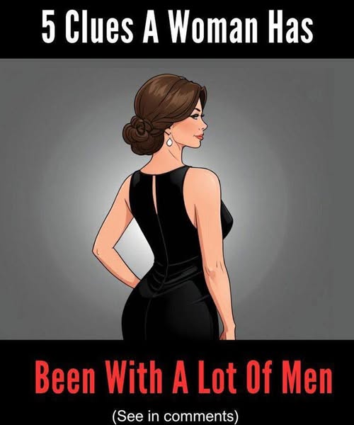 15 Clues A Woman Has Been With A Lot Of Men!
